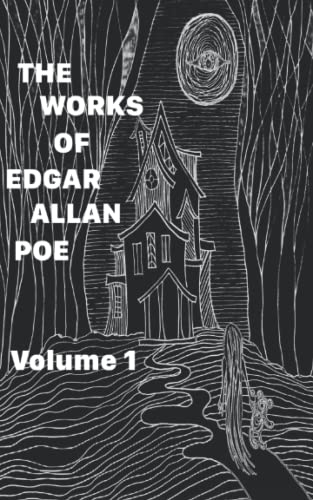 The Works of Edgar Allan Poe: volume 1