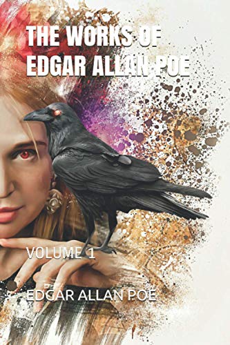THE WORKS OF EDGAR ALLAN POE: VOLUME 1
