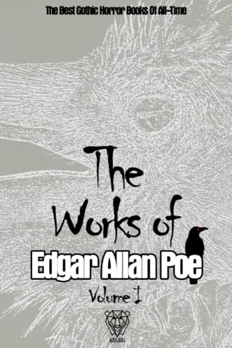 The Works of Edgar Allan Poe: Volume I