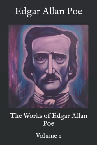 The Works of Edgar Allan Poe: Volume 1