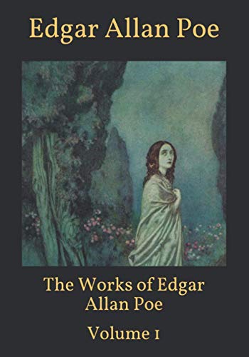 The Works of Edgar Allan Poe: Volume 1