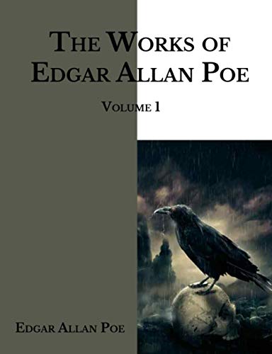 The Works of Edgar Allan Poe: Volume 1