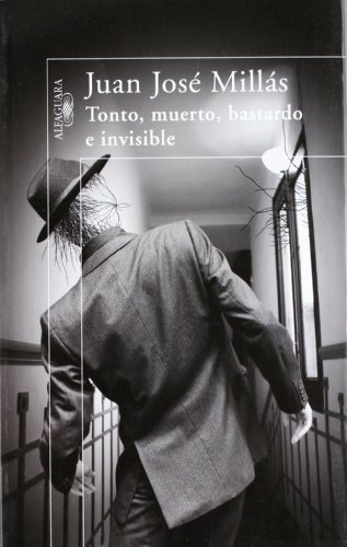 Tonto, muerto, bastardo e invisible