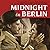 Midnight in Berlin