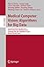 Medical Computer Vision: Algorithms for Big Data: International Workshop, MCV 2014, Held in Conjunction with MICCAI 2014, Cambridge, MA, USA, September ... Notes in Computer Science Book 8848)