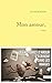 Mon amour,: roman (Littérature Française) (French Edition)
