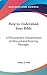 How to Understand Your Bible: A Philosopher's Interpretation of Obscure and Puzzling Passages