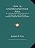 How to Understand Your Bible: A Philosopher's Interpretation of Obscure and Puzzling Passages (LARGE PRINT EDITION)
