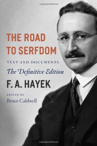The Road to Serfdom: Text and Documents--The Definitive Edition