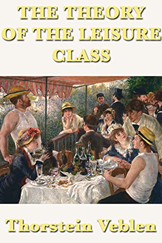 The Theory of the Leisure Class