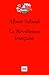 LA REVOLUTION FRANCAISE (3E ED)