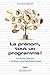 Le prénom, tout un programme!: L'analyse psychogénéalogique (French Edition)