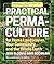 Practical Permaculture: for Home Landscapes, Your Community, and the Whole Earth