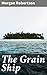 The Grain Ship: Enriched edition. Navigating the Treacherous Waters of Maritime Adventure