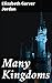 Many Kingdoms: Enriched edition. Exploring Love, Nature, and Spirituality in Poetic Realms