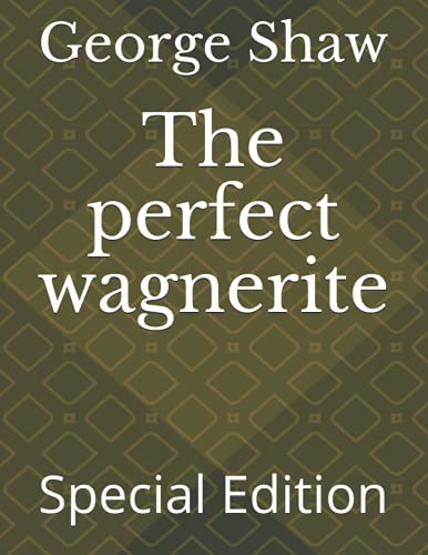 The perfect wagnerite: Special Edition