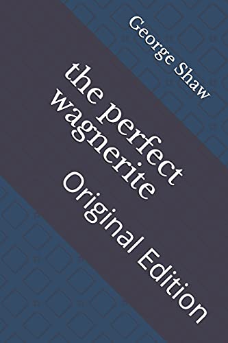 the perfect wagnerite: Original Edition