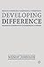 Developing Difference