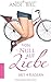 Von Null auf Liebe mit 4 Rädern: Eine romantisch moderne Geschichte mit viel Liebe und Humor (German Edition)