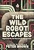 The Wild Robot Escapes by Peter  Brown