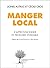 Manger local: S'approvisionner et produire ensemble (Domaine du possible) (French Edition)