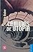 Caminos de Utopias/ Paths to Utopia (Spanish Edition)
