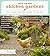 Free-Range Chicken Gardens: How to Create a Beautiful, Chicken-Friendly Yard