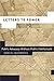 Letters to Power: Public Advocacy Without Public Intellectuals (Rhetoric and Democratic Deliberation Book 2)