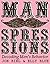 Manspressions: Decoding Men's Behavior