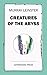 Creatures of the Abyss
