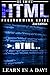 HTML: Programming Guide: LEARN IN A DAY!