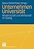 Unternehmen Universität: Wissenschaft und Wirtschaft im Dialog. 2. Forum Hochschulmarketing der Freien Universität Berlin (German Edition)