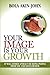 Your Image is Your Growth: It Will Either Attract or Repel People From You And Your Church