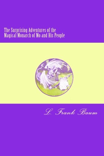 The Surprising Adventures of the Magical Monarch of Mo and His People