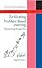 Facilitating Problem-Based Learning (Srhe)