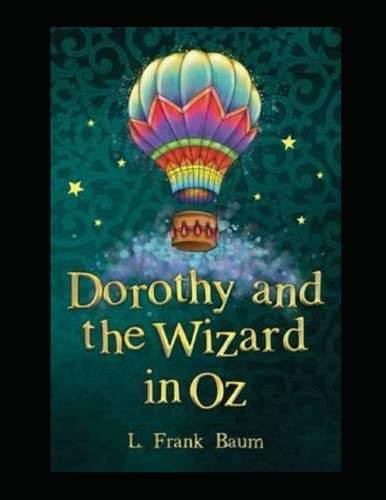 Dorothy and the Wizard in Oz Annotated