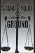 STAND YOUR GROUND
