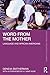 Word from the Mother: Language and African Americans (Routledge Linguistics Classics)