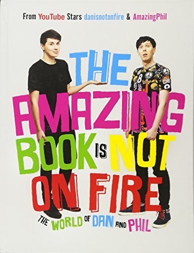 The Amazing Book Is Not on Fire: The World of Dan and Phil