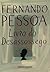Livro do desassossego – Composto por Bernardo Soares, ajudante de guarda-livros na cidade de Lisboa (Portuguese Edition)