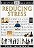 Reducing Stress (DK Essential Managers)