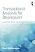 Transactional Analysis for Depression: A step-by-step treatment manual