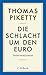 Die Schlacht um den Euro: Interventionen (Beck Paperback 6188) (German Edition)