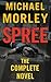 Spree: The Complete Novel