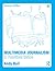 Multimedia Journalism: A Practical Guide