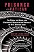 Prisoner of the Vatican: The Popes, the Kings, and Garibaldi's Rebels in the Struggle to Rule Modern Italy