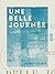 Une belle journée (French Edition)