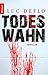Todeswahn: Thriller (German Edition)