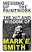 Messing Up the Paintwork: The Wit and Wisdom of Mark E. Smith
