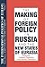 The International Politics of Eurasia: Volume 4: The Making of Foreign Policy in Russia and the New States of Eurasia